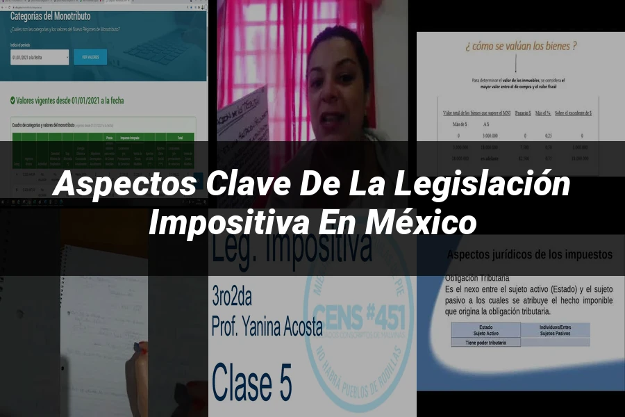 "Aspectos clave de la legislación impositiva en México"