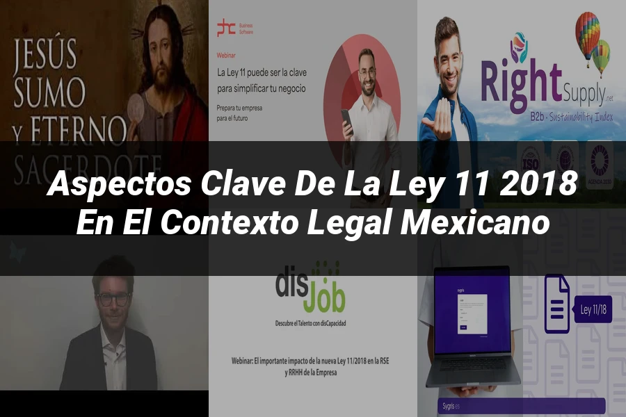 "Aspectos clave de la ley 11 2018 en el contexto legal mexicano"