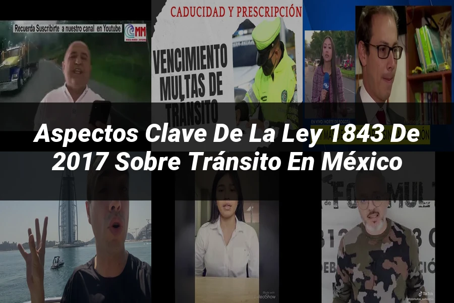 "Aspectos clave de la ley 1843 de 2017 sobre tránsito en México"