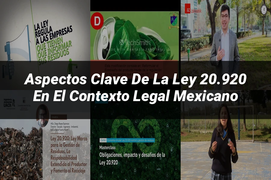 "Aspectos clave de la ley 20.920 en el contexto legal mexicano"