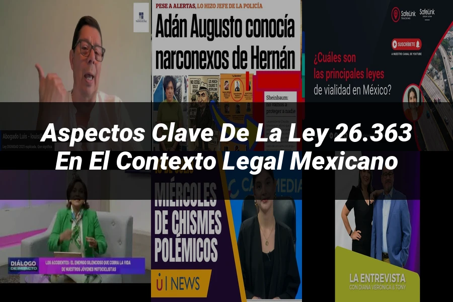 "Aspectos clave de la ley 26.363 en el contexto legal mexicano"