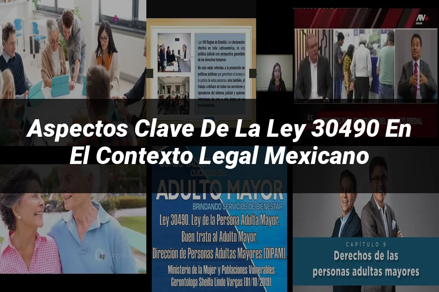 "Aspectos clave de la ley 30490 en el contexto legal mexicano"