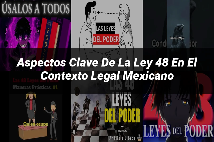 "Aspectos clave de la ley 48 en el contexto legal mexicano"
