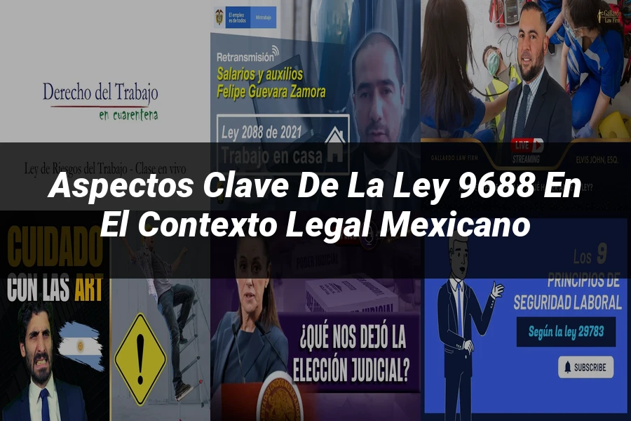 "Aspectos clave de la ley 9688 en el contexto legal mexicano"