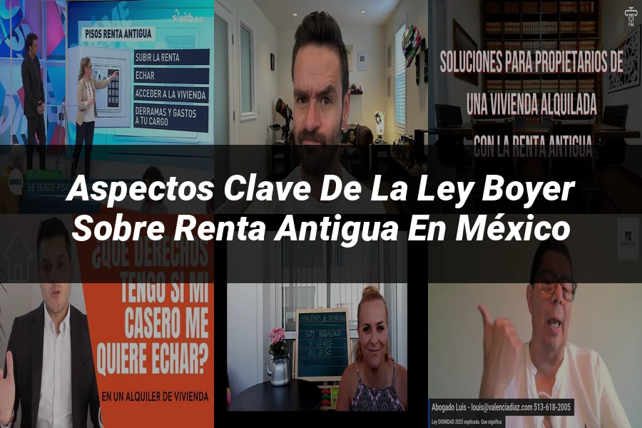 "Aspectos clave de la ley Boyer sobre renta antigua en México"
