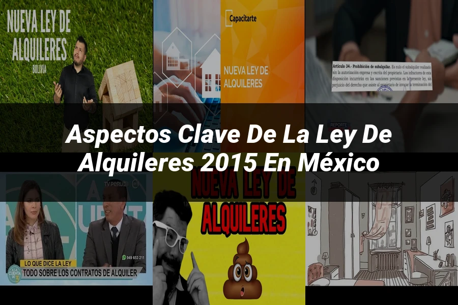 "Aspectos clave de la ley de alquileres 2015 en México"