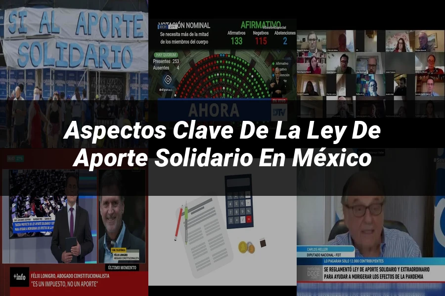 "Aspectos clave de la ley de aporte solidario en México"