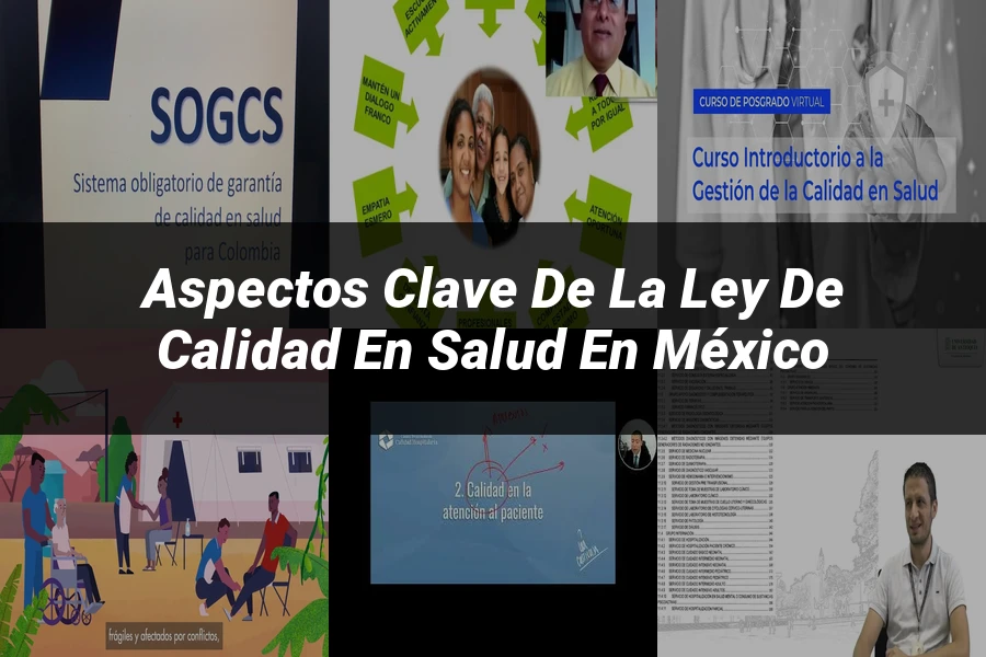 "Aspectos clave de la ley de calidad en salud en México"