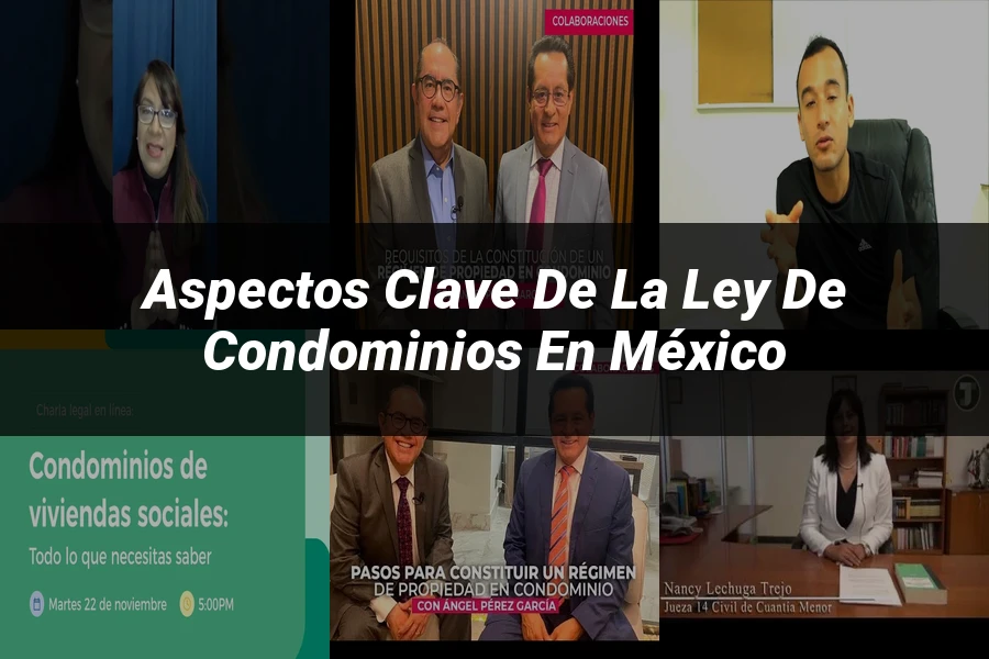 "Aspectos clave de la ley de condominios en México"