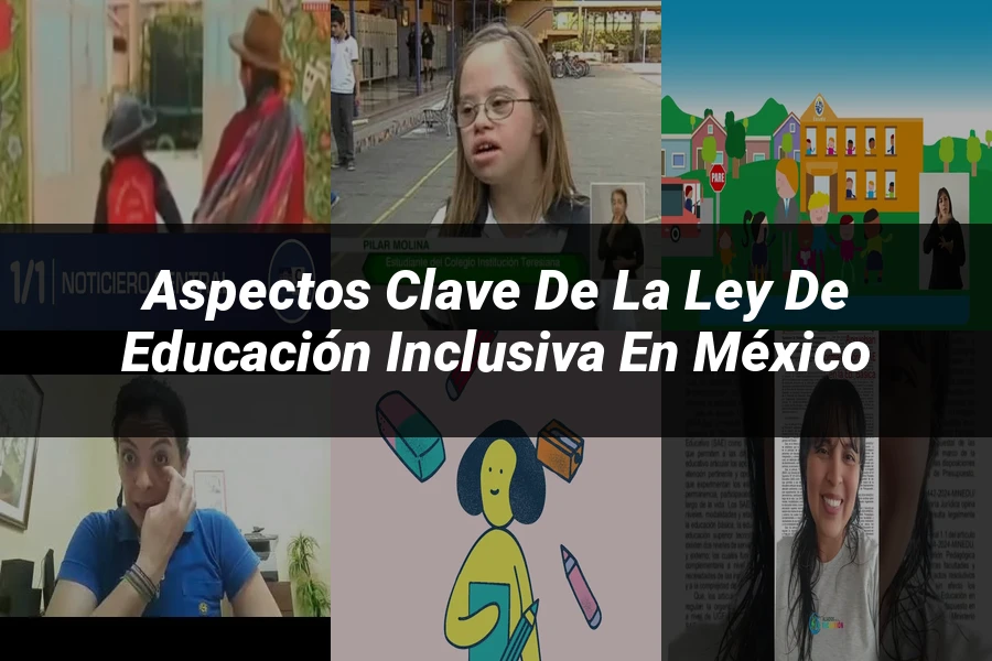 "Aspectos clave de la ley de educación inclusiva en México"
