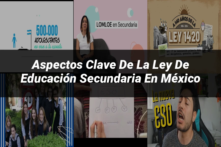 "Aspectos clave de la ley de educación secundaria en México"