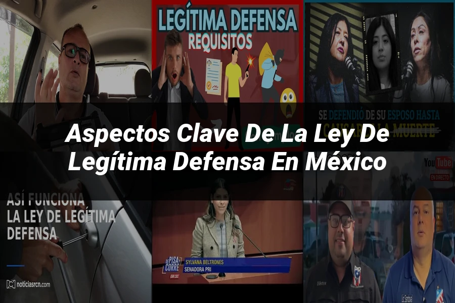 "Aspectos clave de la ley de legítima defensa en México"