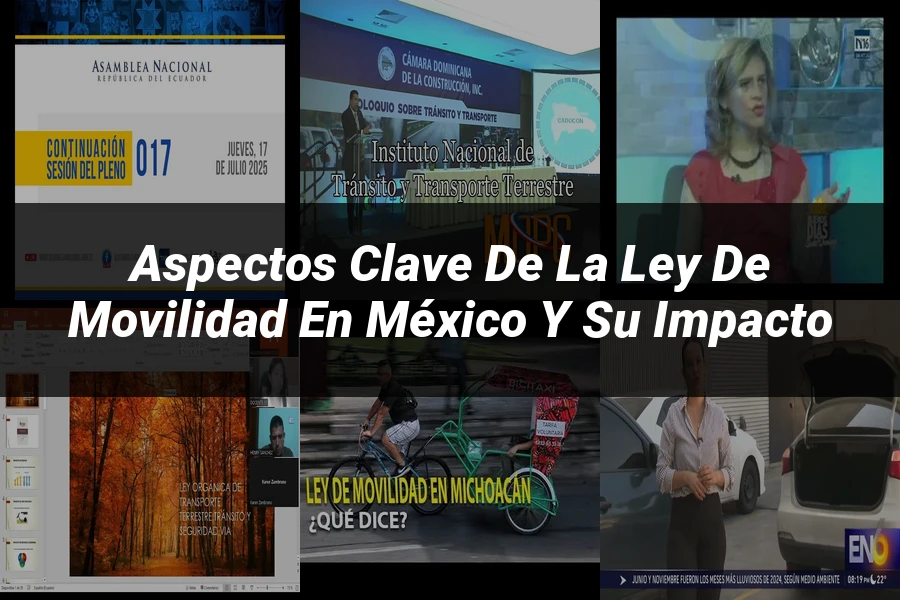 "Aspectos clave de la ley de movilidad en México y su impacto"