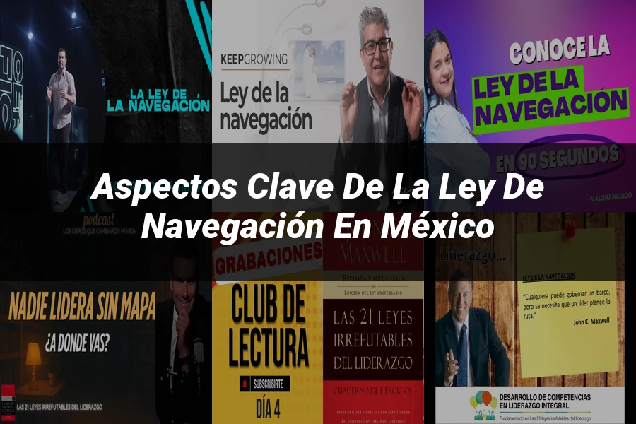 "Aspectos clave de la ley de navegación en México"