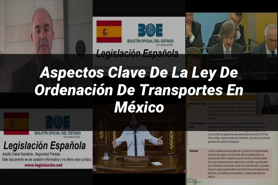 "Aspectos clave de la ley de ordenación de transportes en México"
