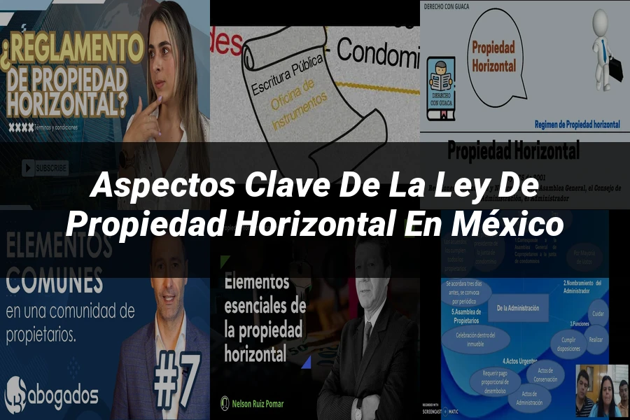 "Aspectos clave de la ley de propiedad horizontal en México"