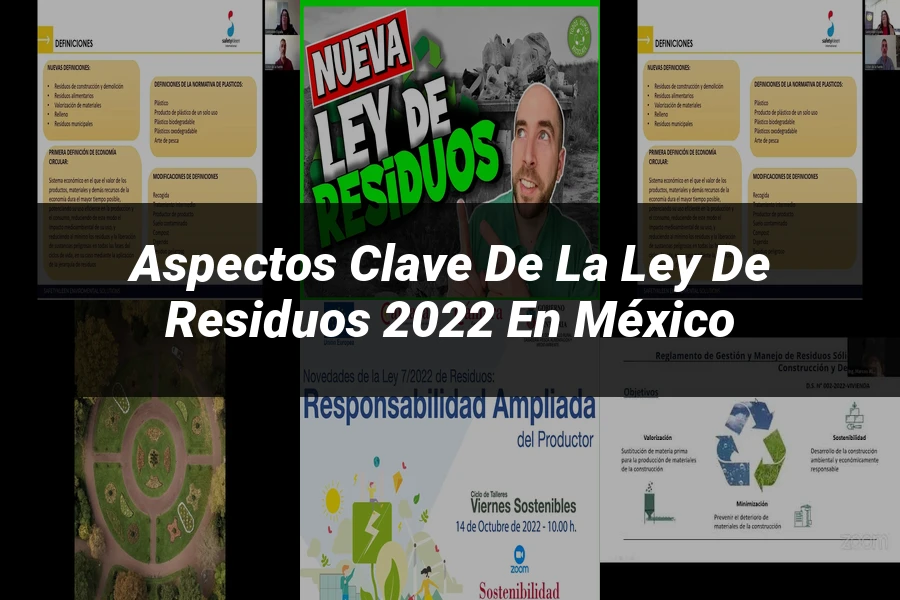 "Aspectos clave de la ley de residuos 2022 en México"