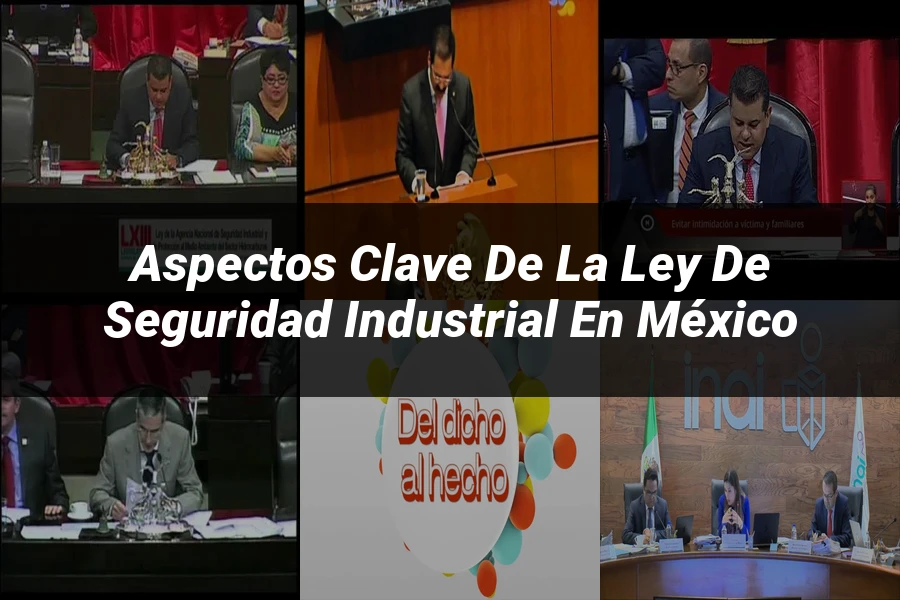 "Aspectos clave de la ley de seguridad industrial en México"