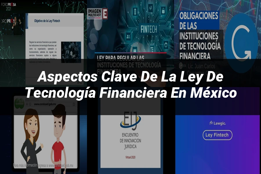"Aspectos clave de la ley de tecnología financiera en México"