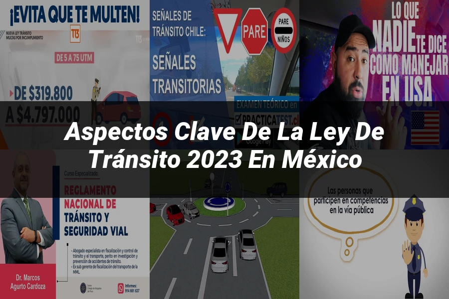 "Aspectos clave de la ley de tránsito 2023 en México"