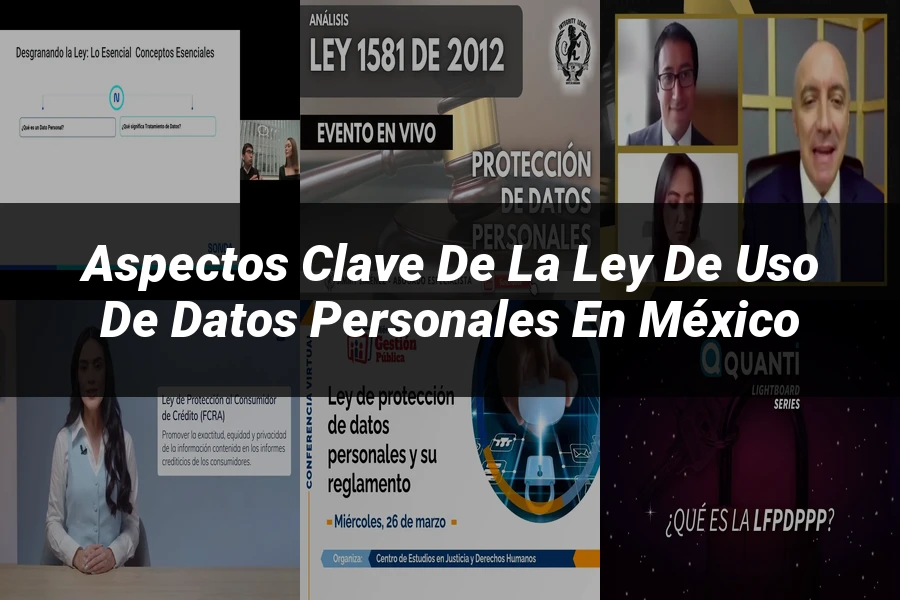 "Aspectos clave de la ley de uso de datos personales en México"