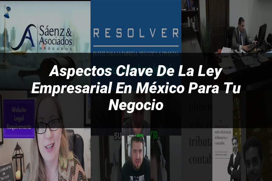 "Aspectos clave de la ley empresarial en México para tu negocio"