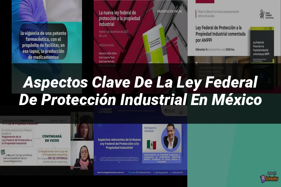 "Aspectos clave de la ley federal de protección industrial en México"