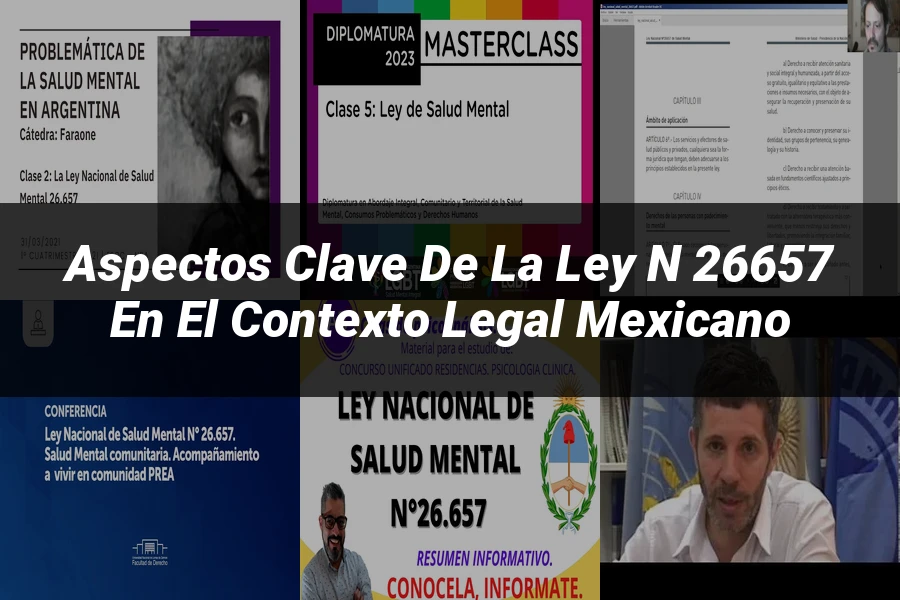 "Aspectos clave de la ley n 26657 en el contexto legal mexicano"