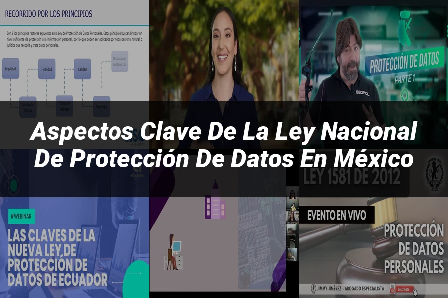 "Aspectos clave de la ley nacional de protección de datos en México"