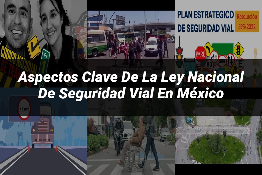 "Aspectos clave de la ley nacional de seguridad vial en México"