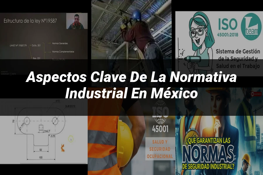 "Aspectos clave de la normativa industrial en México"
