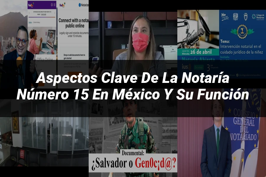 "Aspectos clave de la notaría número 15 en México y su función"