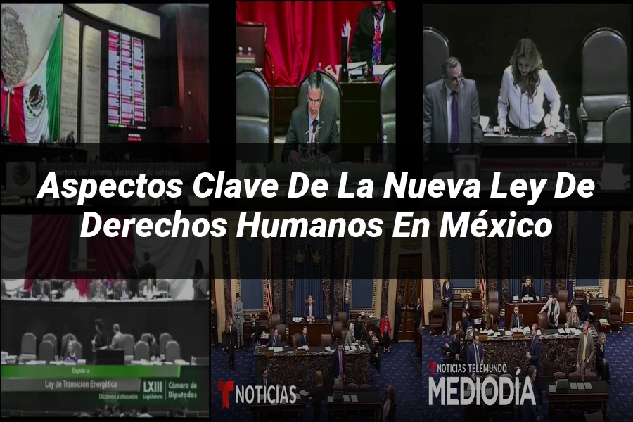 "Aspectos clave de la nueva ley de derechos humanos en México"