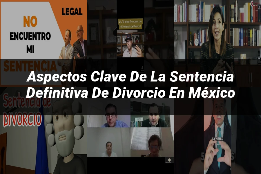 "Aspectos clave de la sentencia definitiva de divorcio en México"