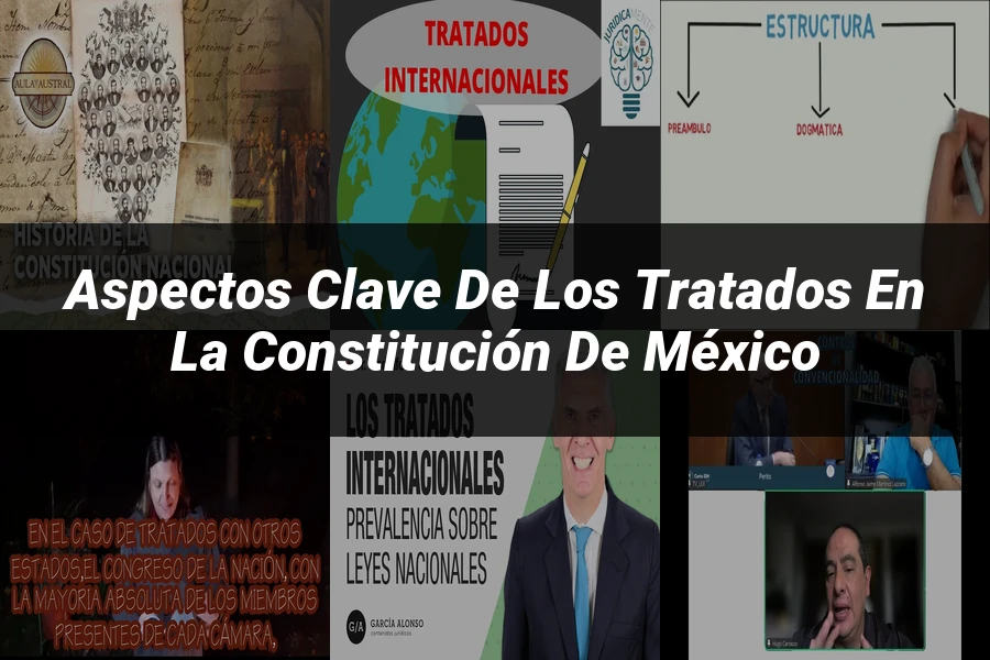 "Aspectos clave de los tratados en la Constitución de México"