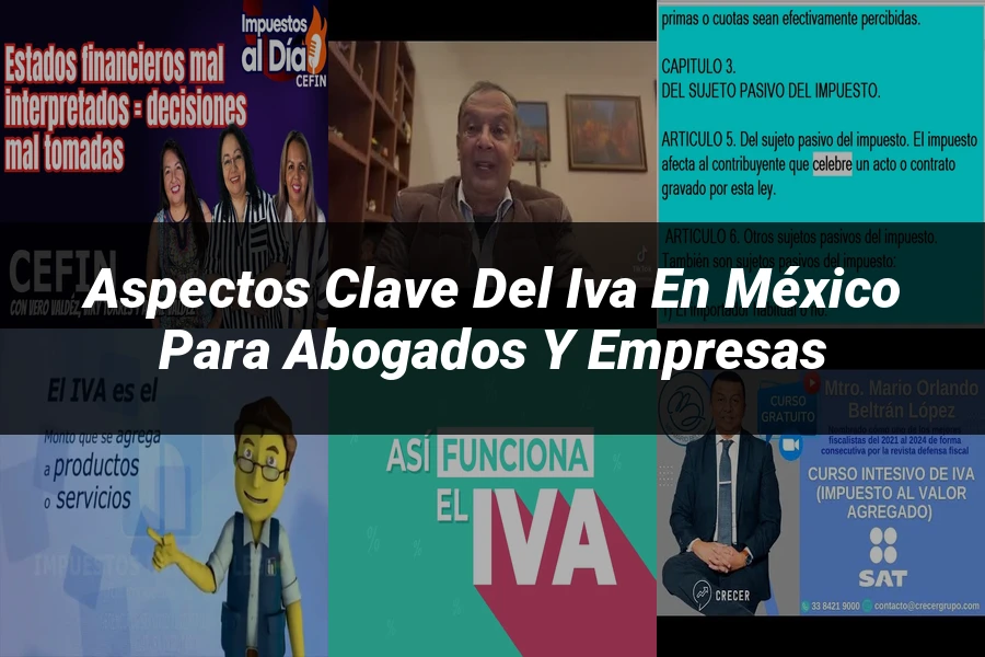 "Aspectos clave del IVA en México para abogados y empresas"