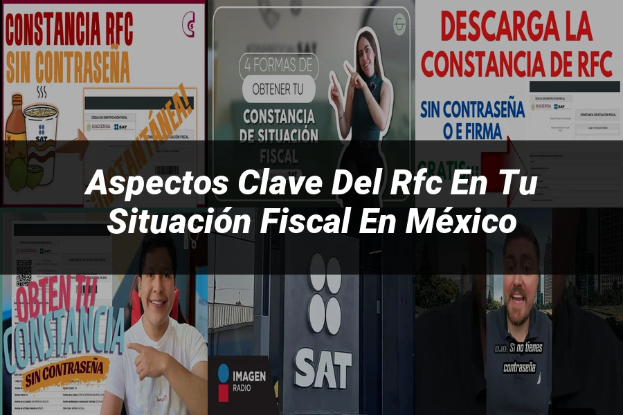 "Aspectos clave del RFC en tu situación fiscal en México"