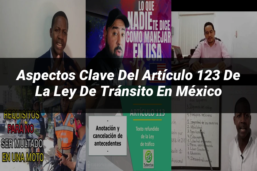 "Aspectos clave del artículo 123 de la ley de tránsito en México"