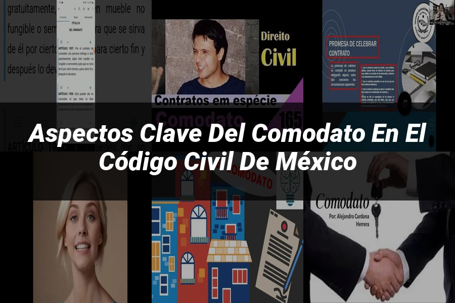 "Aspectos clave del comodato en el Código Civil de México"