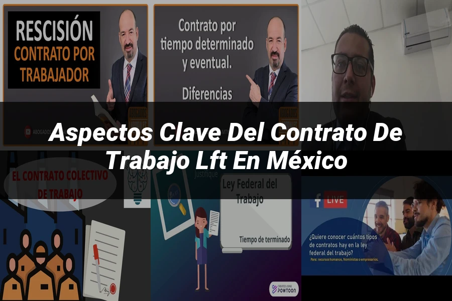 "Aspectos clave del contrato de trabajo LFT en México"