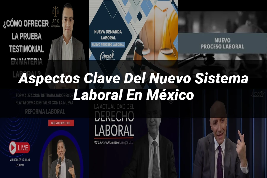 "Aspectos clave del nuevo sistema laboral en México"