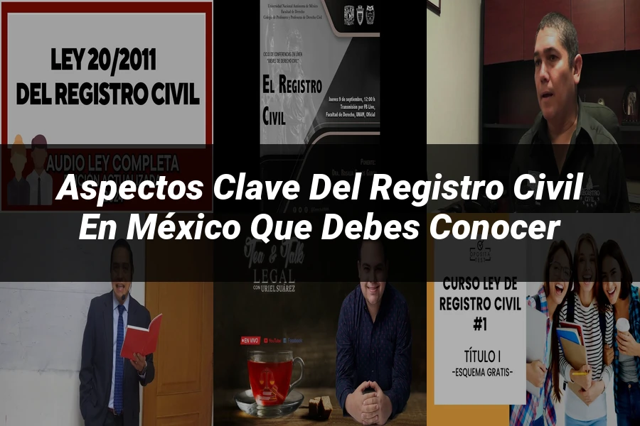 "Aspectos clave del registro civil en México que debes conocer"
