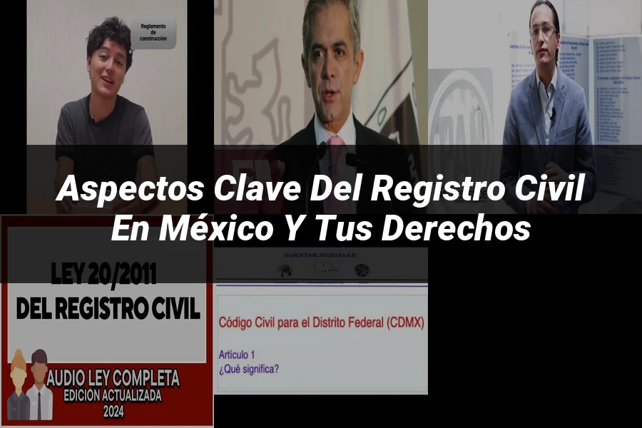 "Aspectos clave del registro civil en México y tus derechos"