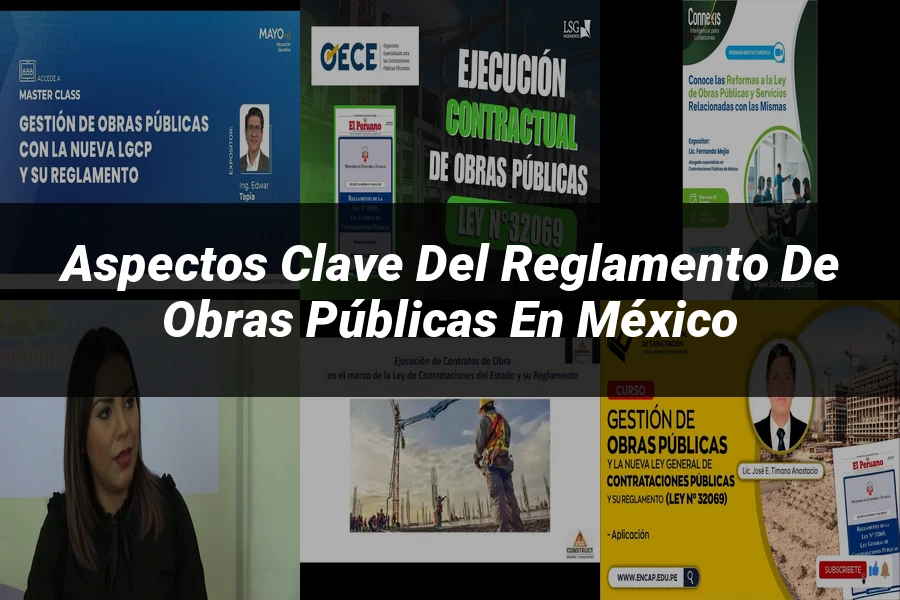"Aspectos clave del reglamento de obras públicas en México"