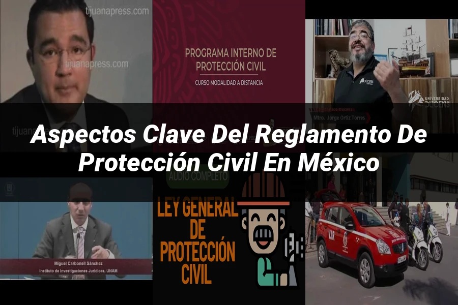 "Aspectos clave del reglamento de protección civil en México"
