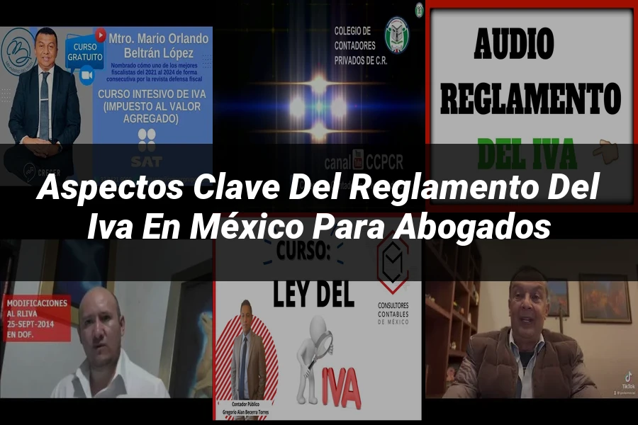 "Aspectos clave del reglamento del IVA en México para abogados"