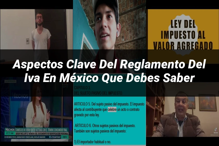 "Aspectos clave del reglamento del IVA en México que debes saber"