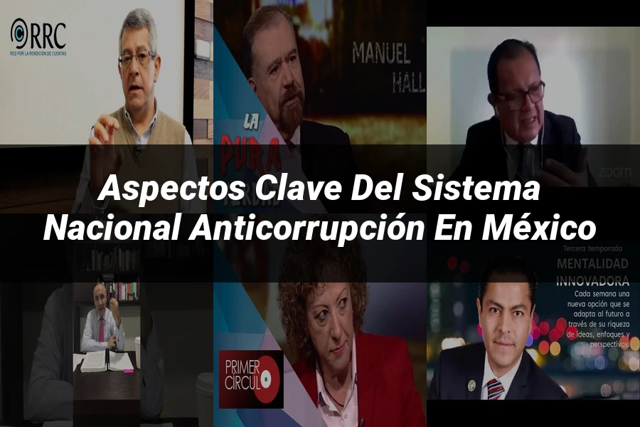 "Aspectos clave del sistema nacional anticorrupción en México"