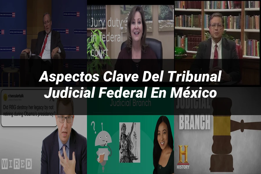 "Aspectos clave del tribunal judicial federal en México"