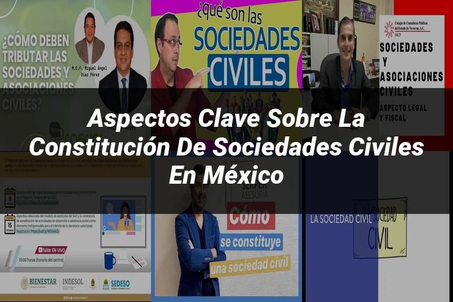 "Aspectos clave sobre la constitución de sociedades civiles en México"